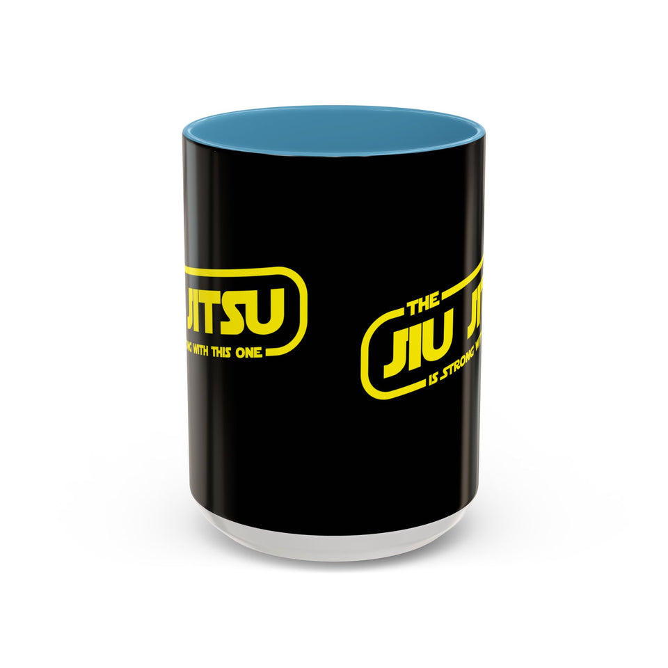Brazilian Jiu Jitsu The Jiu Jitsu Is Strong With This One | BJJ Accent Coffee Mug