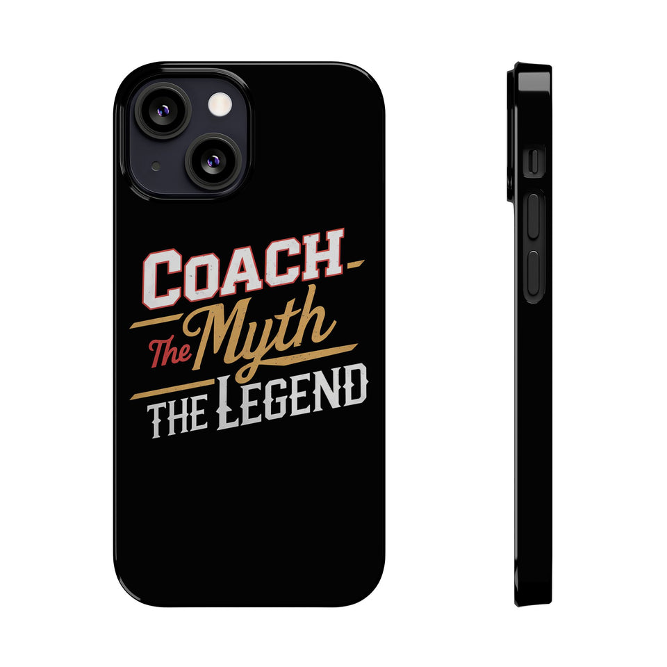 Coach The Myth The Legend Slim iPhone Cases | Cool Coach Gift iPhone Case