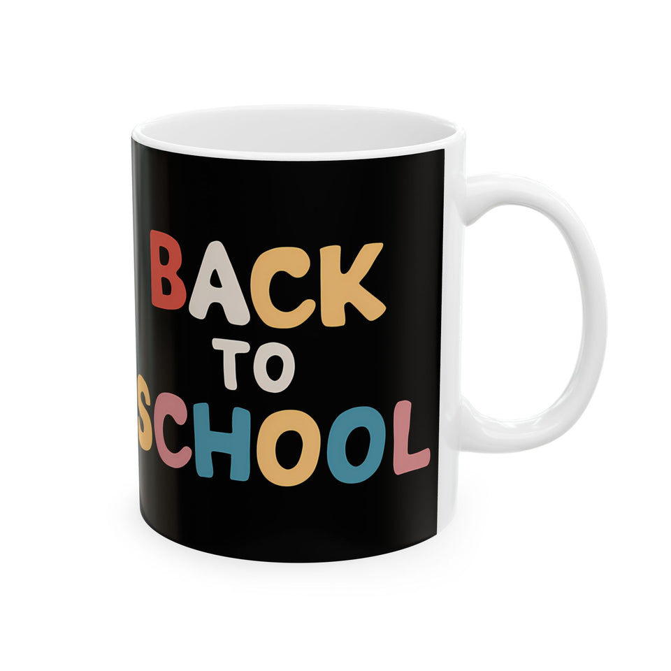 Back To School Ceramic Mug | School Teacher Principal Gifts (11oz)