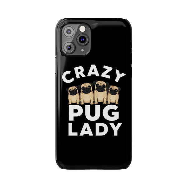 Premium Crazy Pug Lady iPhone Case | Cute Pug Gifts Slim Phone Cases