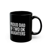 Father Mug 2 | Proud Dad Of Two Ok Daughters Mug Father Mug 2 | Proud Dad Of Two Ok Daughters Mug