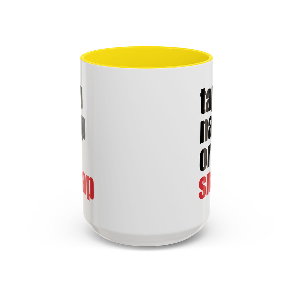 Brazilian Jiu Jitsu Tap Nap Or Snap | BJJ Accent Coffee Mug