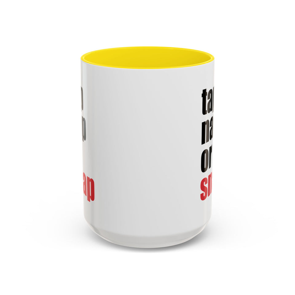 Brazilian Jiu Jitsu Tap Nap Or Snap | BJJ Accent Coffee Mug