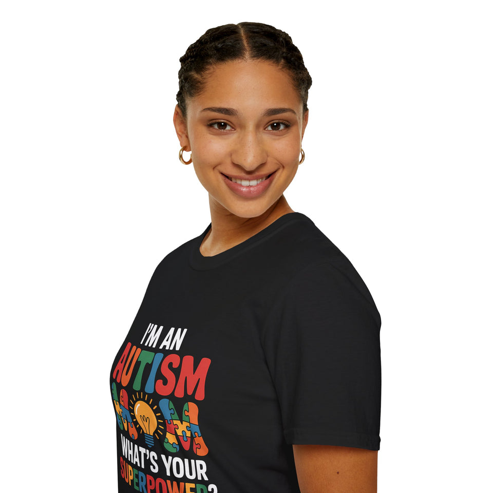 I'm An Autism Mom, What's Your Superpower 2 Autism T-Shirt