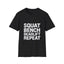 Gym Workout T-Shirt 2 - Squat Bench Deadlift Repeat Shirt