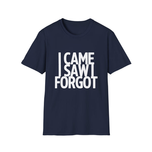 I Came I Saw I Forgot T-Shirt — Funny Retro Quote Tee