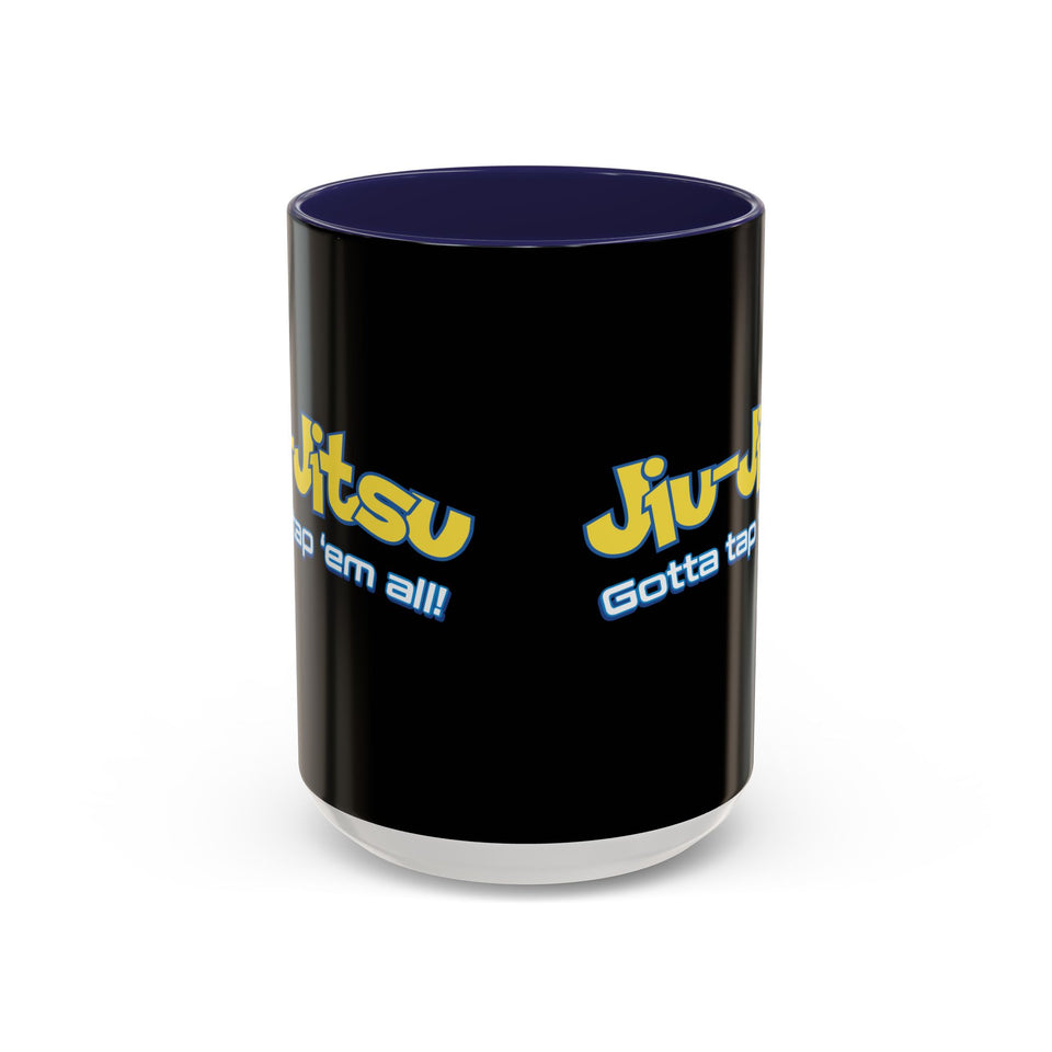 Brazilian Jiu Jitsu Gotta Tap Them All | BJJ Accent Coffee Mug