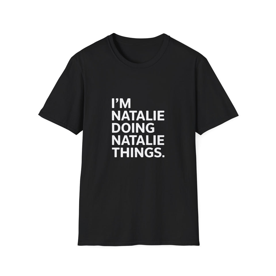 I'm Natalie Doing Natalie Things Gift T-Shirt