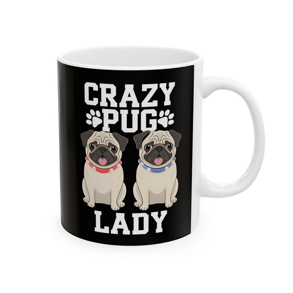 Crazy Pug Lady Ceramic Mug | Pug Lover Gift Mug (11oz)