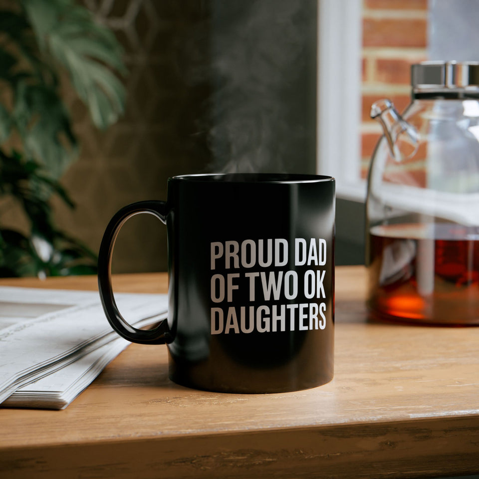 Father Mug 2 | Proud Dad Of Two Ok Daughters Mug