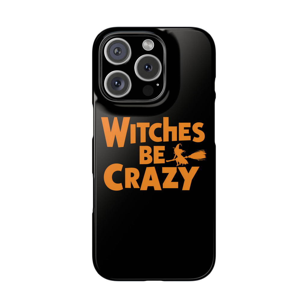 Premium Witches Be Crazy iPhone Case | Witch Wiccan Witchy Gifts Slim Phone Cases