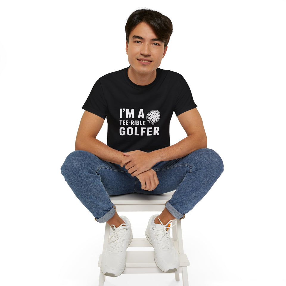 Golf I'm A Tee-Rible Golfer - Golf Shirt | Golf Gift | Golf Merchandise | Golf Gifts | Golf Presents Unisex T-Shirt