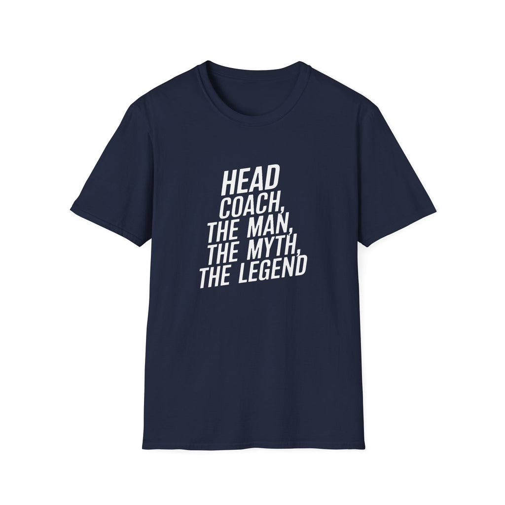 Head Coach T-Shirt — "The Man The Myth The Legend"