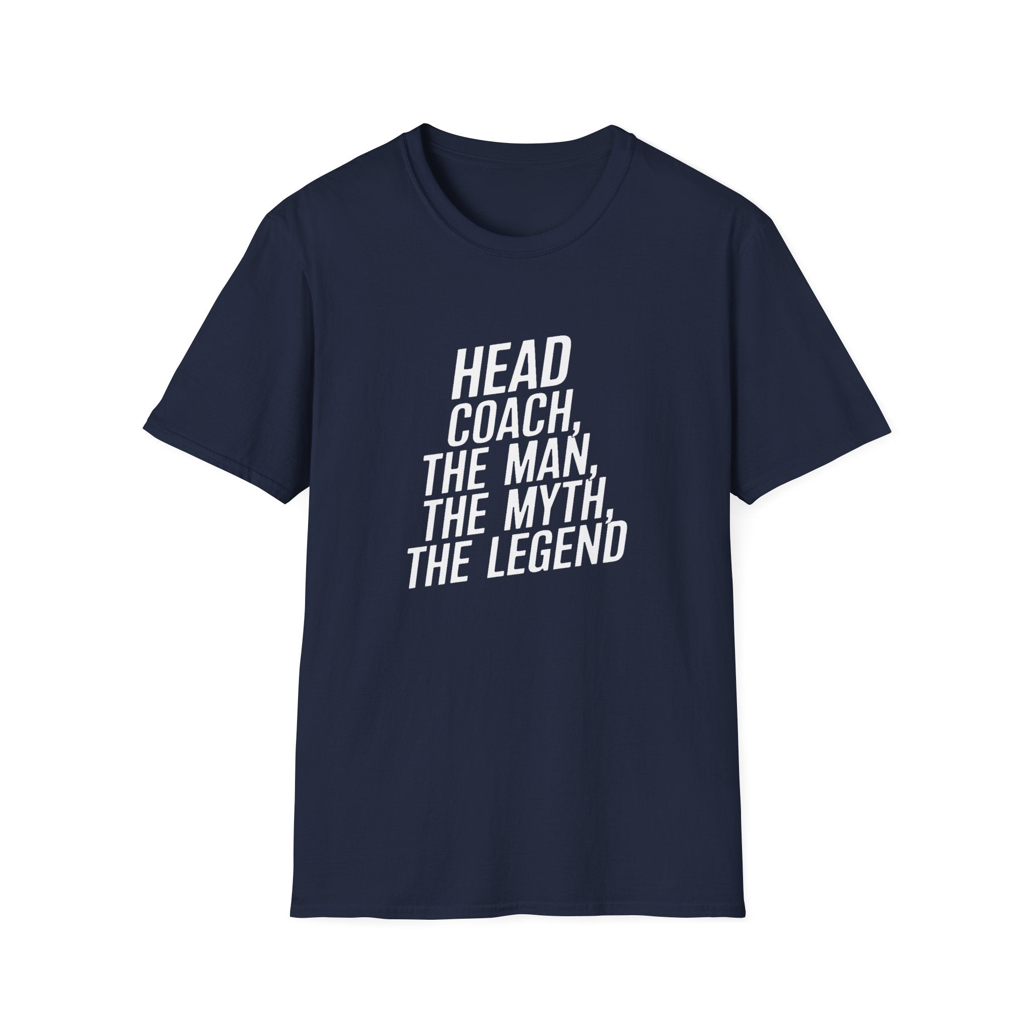 Head Coach T-Shirt — "The Man The Myth The Legend"