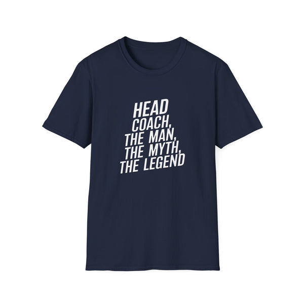 Head Coach T-Shirt — "The Man The Myth The Legend"