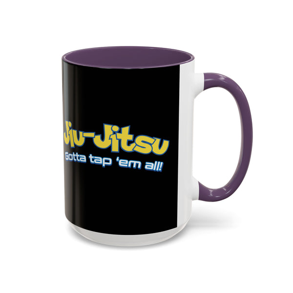 Brazilian Jiu Jitsu Gotta Tap Them All | BJJ Accent Coffee Mug