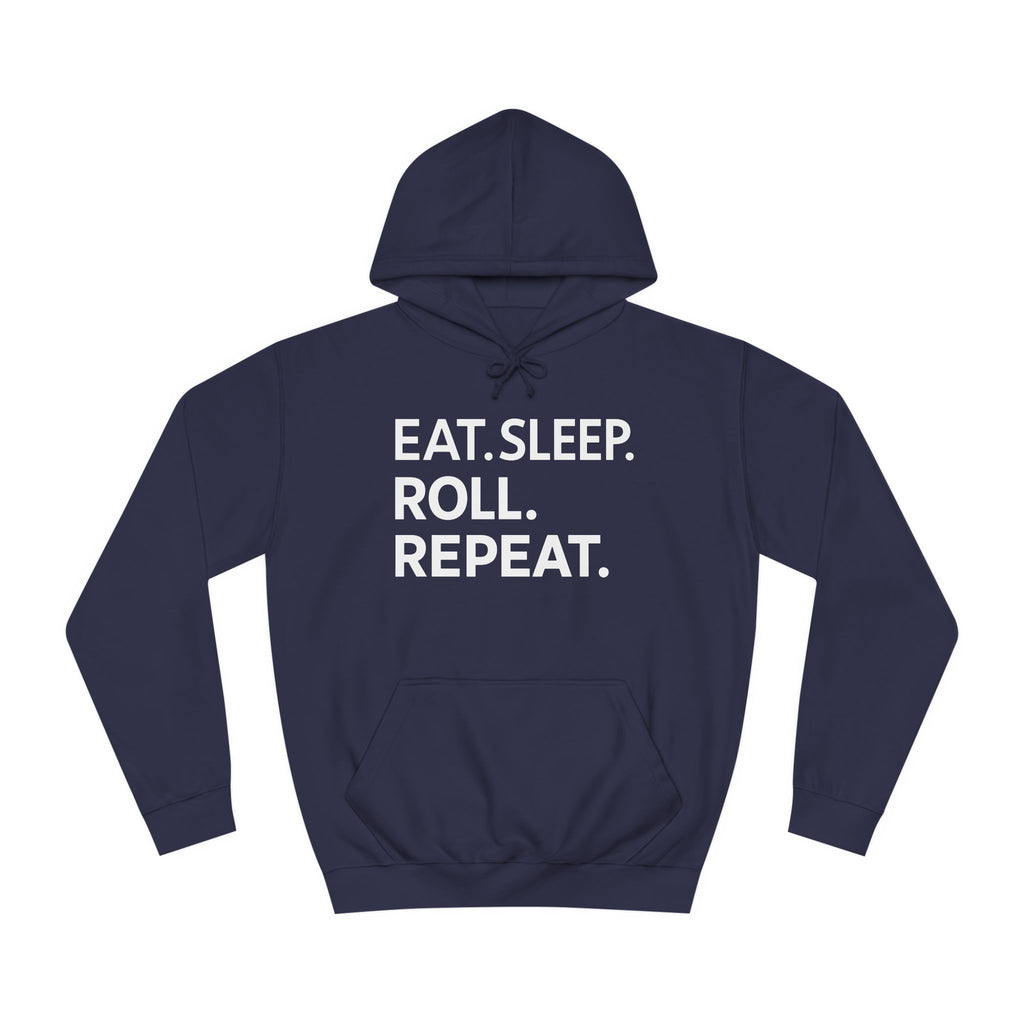 Eat Sleep Roll Repeat BJJ Unisex College Hoodie | Brazilian Jiu Jitsu Gift Hoodie