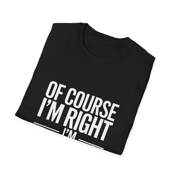 Sydney Unisex T-Shirt Of Course I'm Right I'm Sydney Shirt