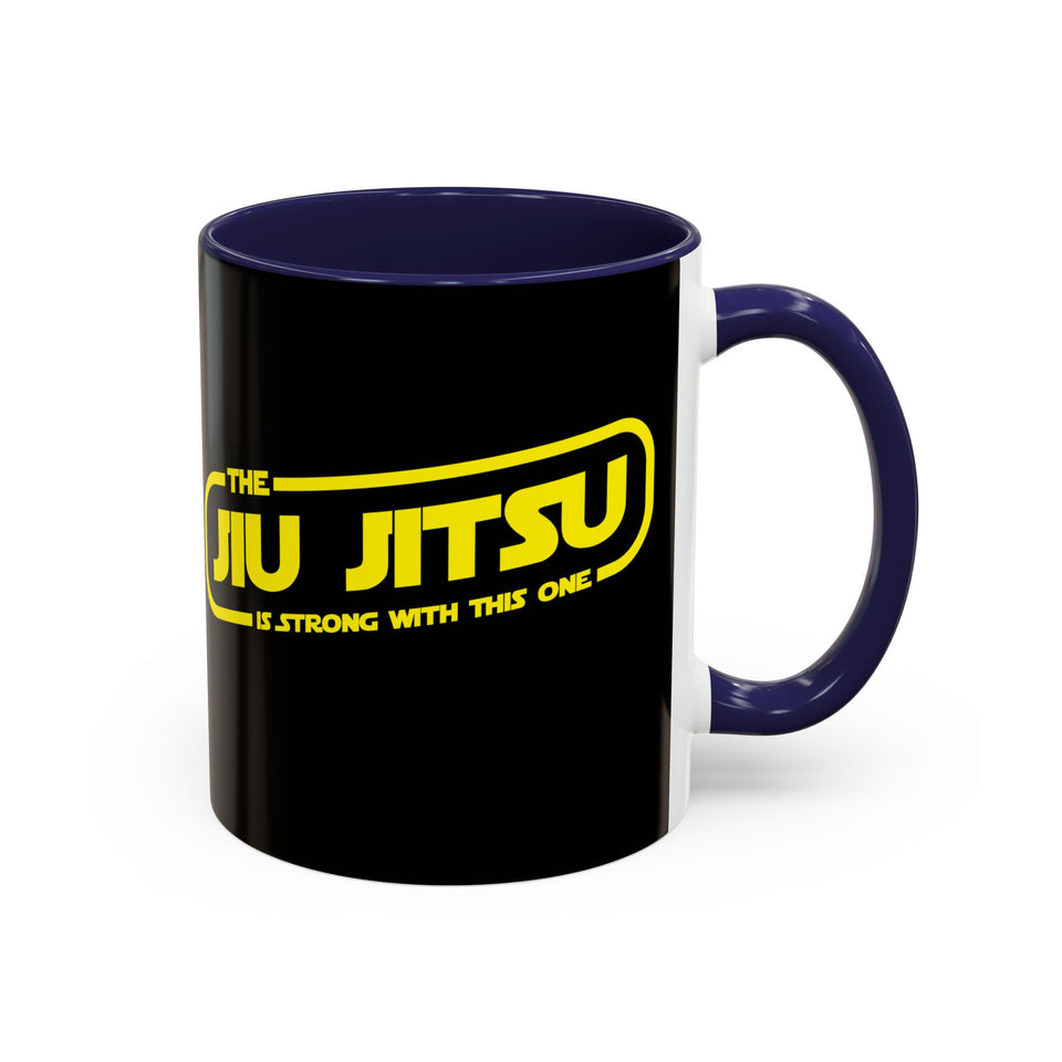 Brazilian Jiu Jitsu The Jiu Jitsu Is Strong With This One | BJJ Accent Coffee Mug