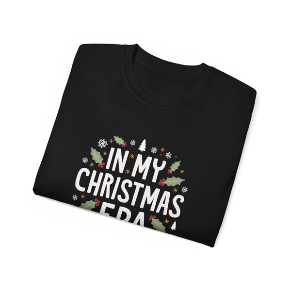In My Christmas Era Shirt | Merry Ugly Xmas Gifts | Ugly Christmas Merchandise | Christmas Unisex T-Shirt