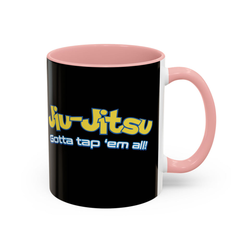 Brazilian Jiu Jitsu Gotta Tap Them All | BJJ Accent Coffee Mug