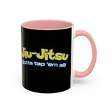 Brazilian Jiu Jitsu Gotta Tap Them All | BJJ Accent Coffee Mug Brazilian Jiu Jitsu Gotta Tap Them All | BJJ Accent Coffee Mug