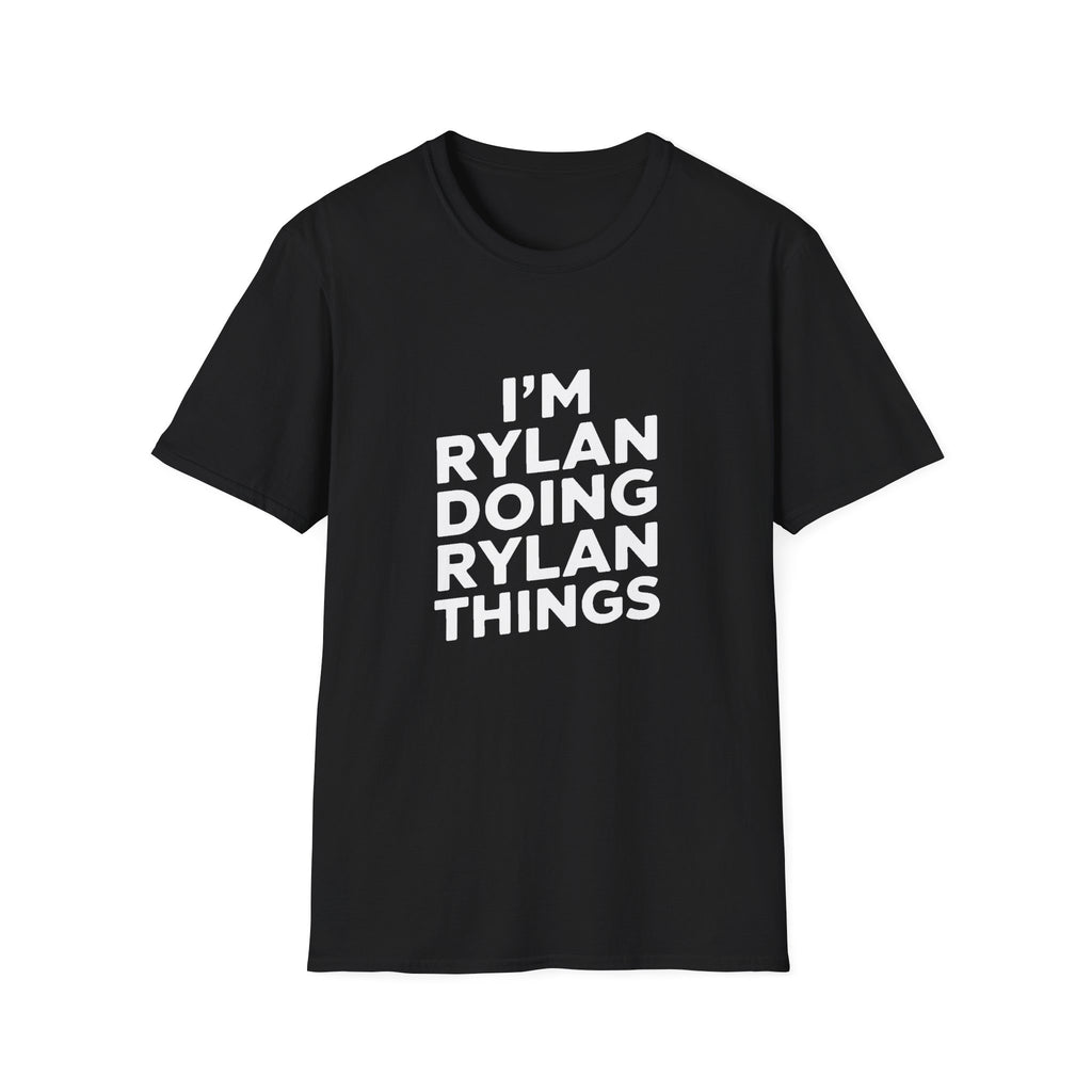I'm Rylan Doing Rylan Things Gift T-Shirt