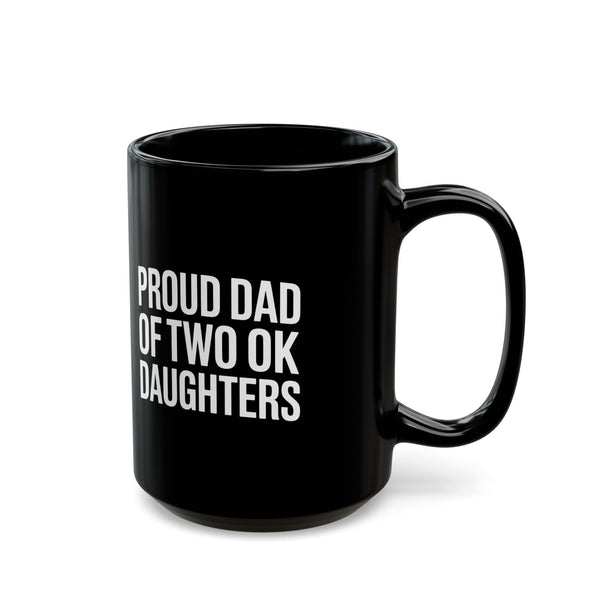 Father Mug 2 | Proud Dad Of Two Ok Daughters Mug