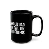 Father Mug 2 | Proud Dad Of Two Ok Daughters Mug Father Mug 2 | Proud Dad Of Two Ok Daughters Mug