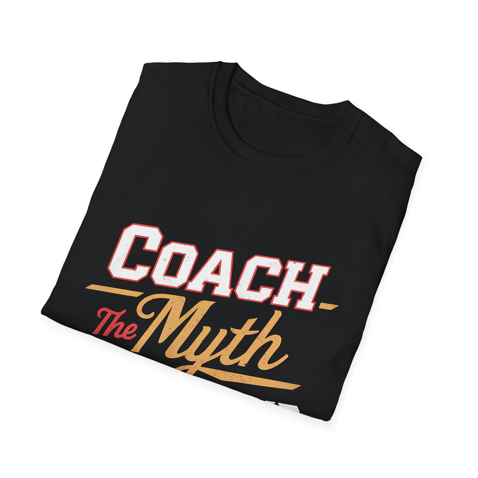 Coach The Myth The Legend T-Shirt | Cool Coach Gifts Unisex T-Shirt