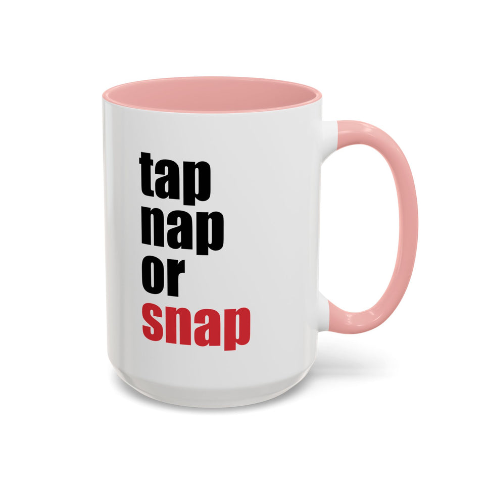 Brazilian Jiu Jitsu Tap Nap Or Snap | BJJ Accent Coffee Mug