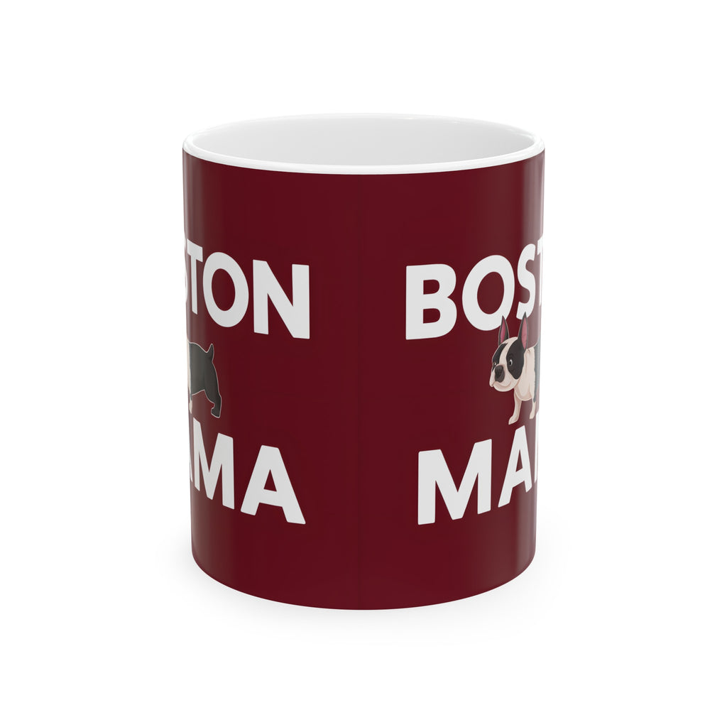 Boston Mama Boston Terrier Mug | Boston Terrier Gifts | Gifts For Boston Terrier Mug 11oz