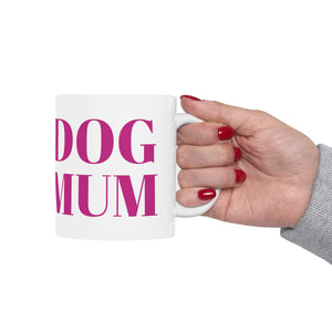 Dog Mum Mug | Dog Mum Gift | Dog Mum Coffee Mug | Dog Mum Presents Mug 11oz dog mothers day, dog mum mothers day, dog mama, best dog mum, best dog mum ever, dog mum day, happy mothers day dog mum, happy dog mum mothers day, happy dog mum day