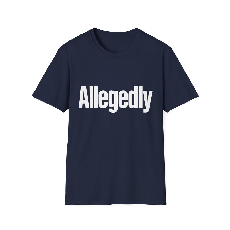 Sarcastic Funny Tee — Allegedly Funny Graphic T-Shirt