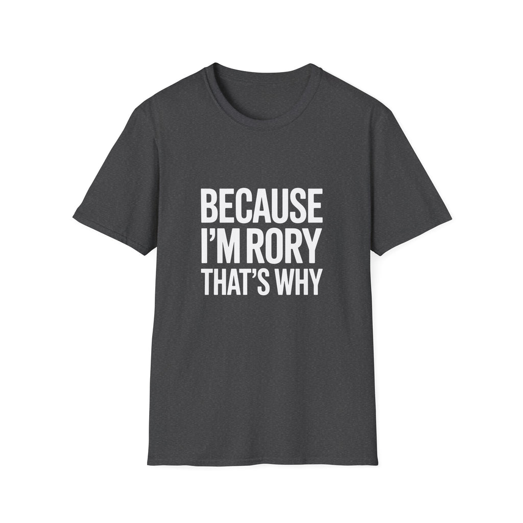 Because I'm Rory That's Why Unisex T-Shirt