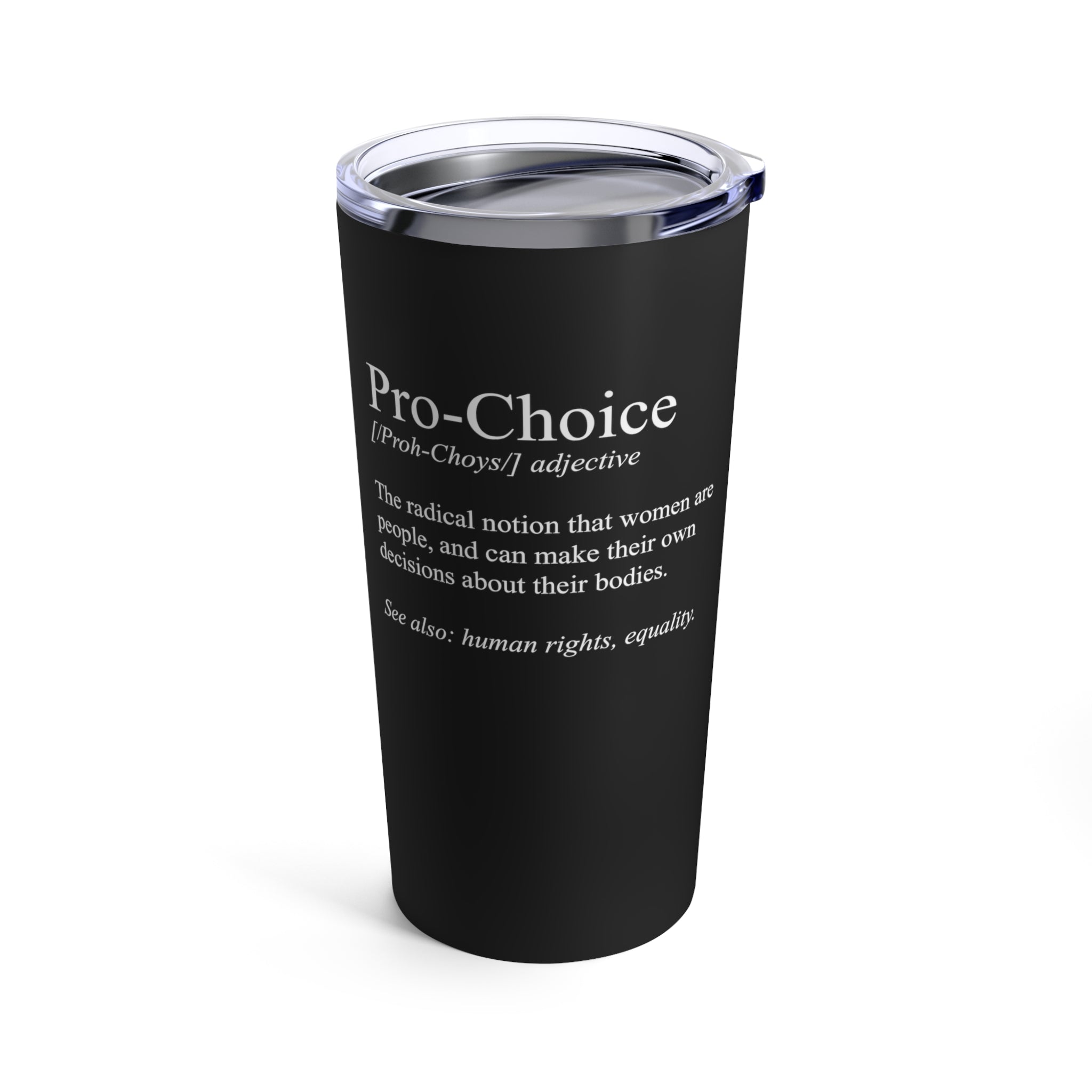 Pro Choice Mug | Pro Choice Gift Tumbler Definition 20oz