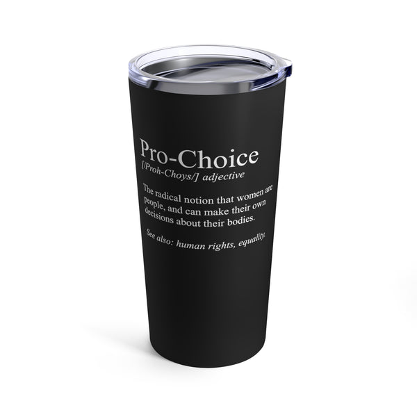 Pro Choice Mug | Pro Choice Gift Tumbler Definition 20oz