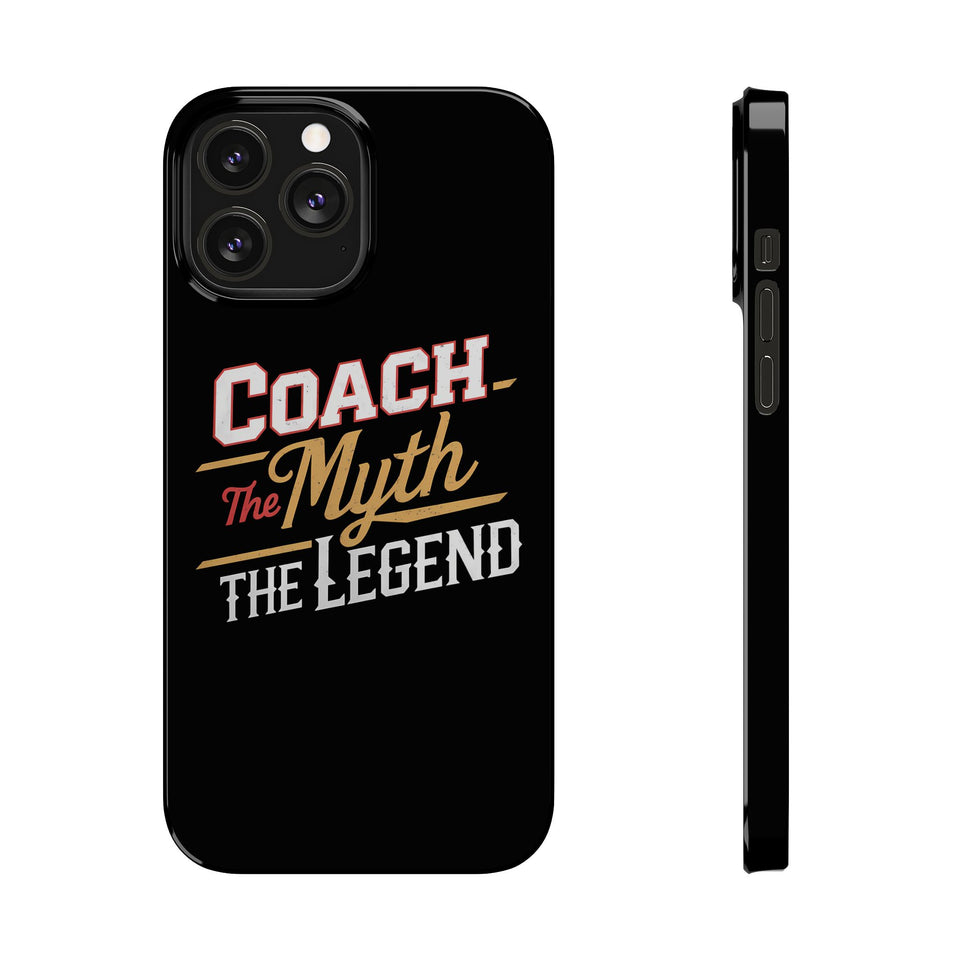 Coach The Myth The Legend Slim iPhone Cases | Cool Coach Gift iPhone Case