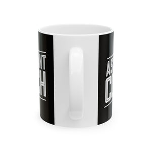 Assistant Coach Ceramic Mug | Cool Assistant Coach Gifts (11oz) Assistant Coach Ceramic Mug | Cool Assistant Coach Gifts (11oz)