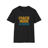 Coach Mode Activated T-Shirt Coach Shirt Coach Mode Activated T-Shirt Coach Shirt