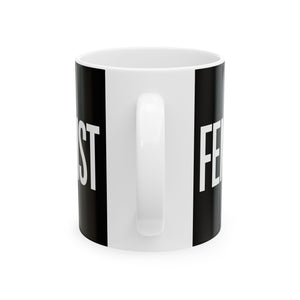 Feminist Ceramic Mug | Feminist Gift Mug (11oz) Feminist Ceramic Mug | Feminist Gift Mug (11oz)