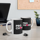 Pro Choice Ceramic Mug | Pro Choice Gifts (11oz) Pro Choice Ceramic Mug | Pro Choice Gifts (11oz)