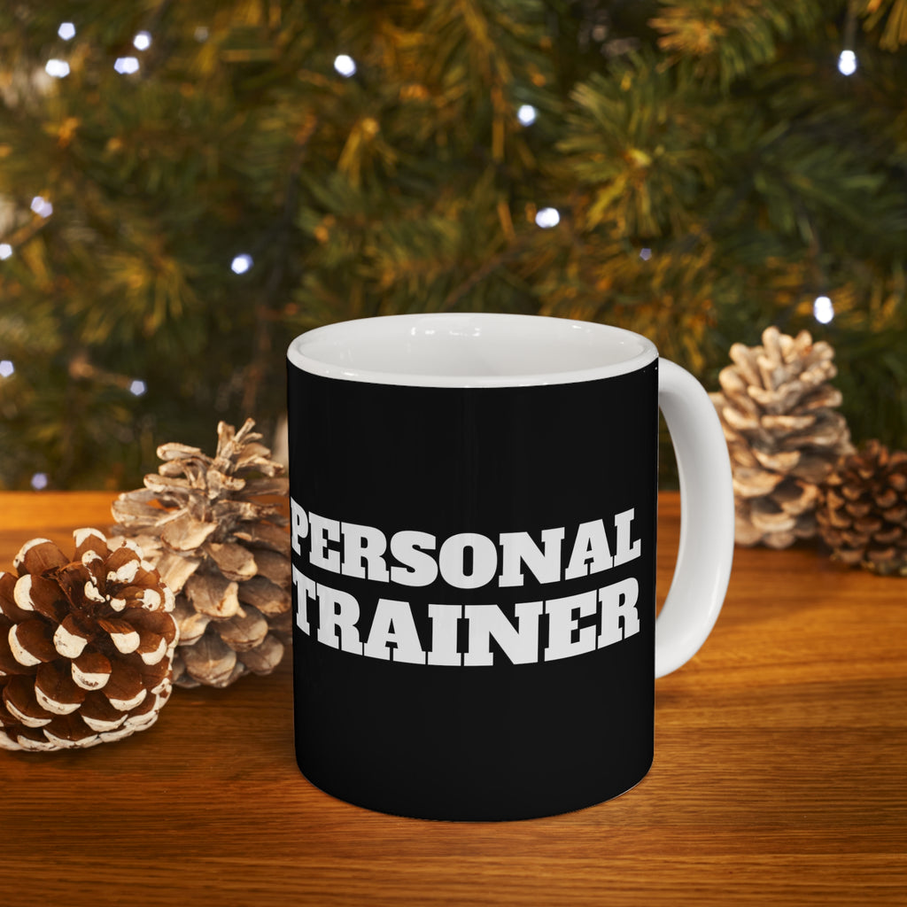 Personal Trainer Mug | Personal Trainer Gifts | Personal Trainer Ceramic Mug 11oz