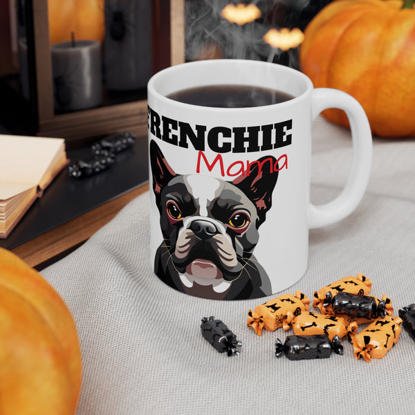 Frenchie Mama Mug | French Bulldog Gifts | French Bulldog Frenchie Ceramic Mug 11oz