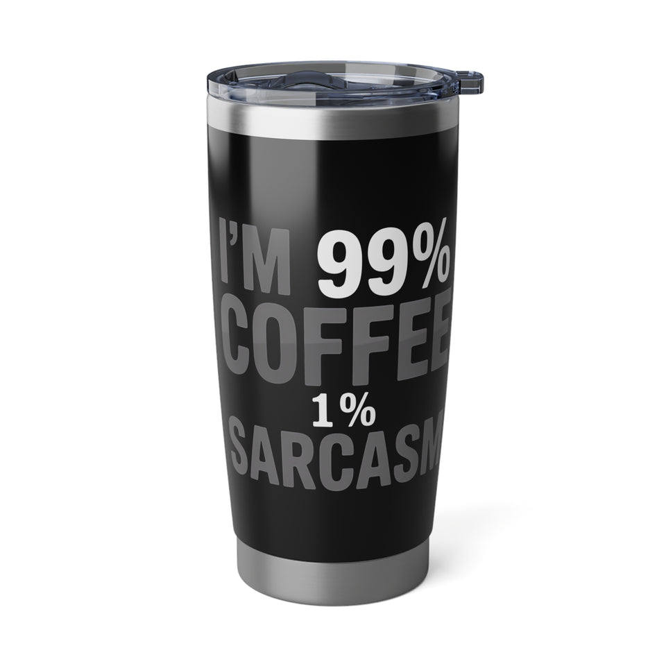 Coffee Lover Tumbler - I’m 99% Coffee 1% Sarcasm Coffee Mug