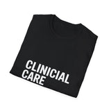 Clinical Care Technician T-Shirt Clinical Care Technician T-Shirt