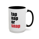 Brazilian Jiu Jitsu Tap Nap Or Snap | BJJ Accent Coffee Mug Brazilian Jiu Jitsu Tap Nap Or Snap | BJJ Accent Coffee Mug