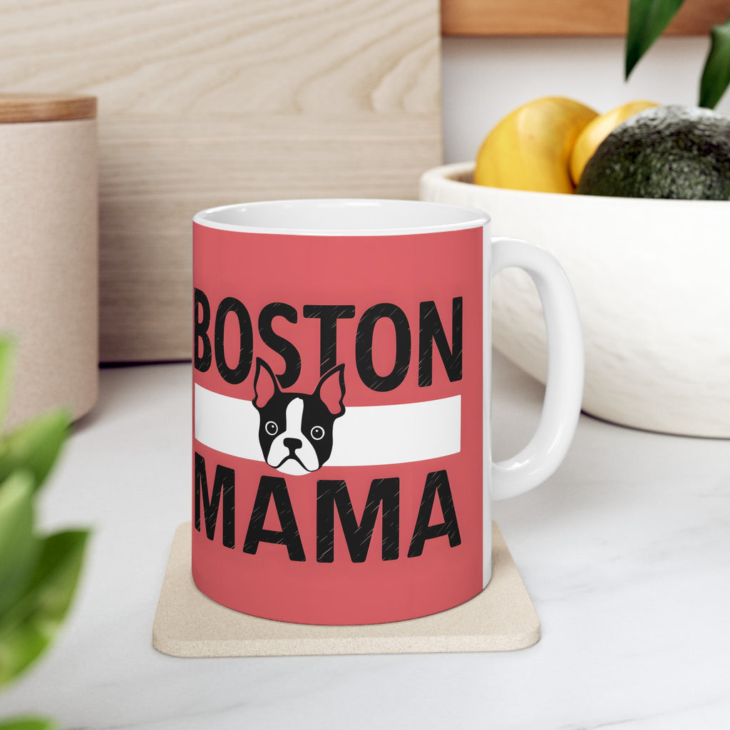 Boston Mama Boston Terrier Mug 3 | Boston Terrier Gifts | Gifts For Boston Terrier Mug 11oz