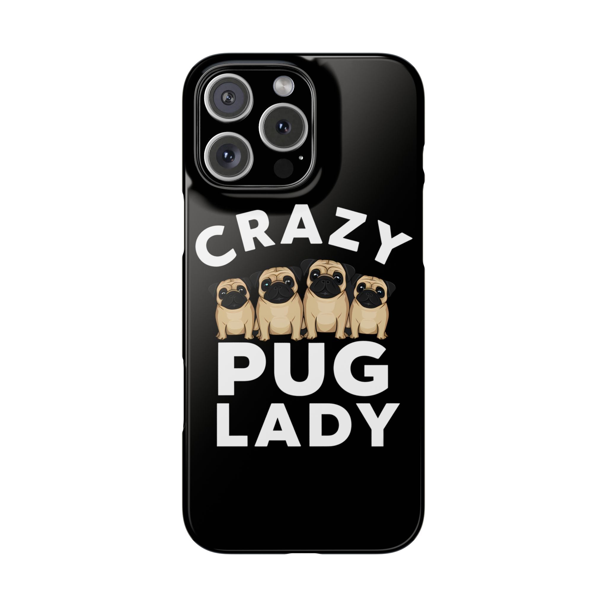 Premium Crazy Pug Lady iPhone Case | Cute Pug Gifts Slim Phone Cases