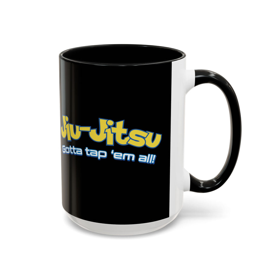 Brazilian Jiu Jitsu Gotta Tap Them All | BJJ Accent Coffee Mug